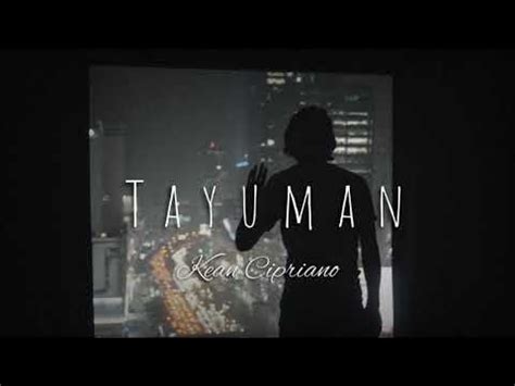 tayuman ai.d lyrics|Kean Cipriano .